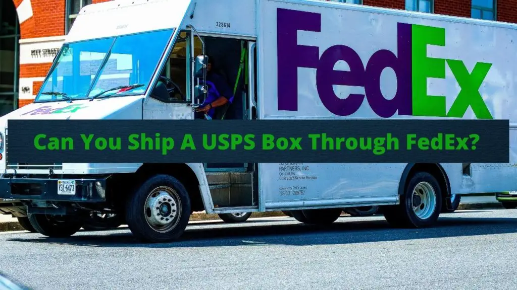 Can I Use a Usps Box for Fedex 